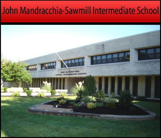 JOHN MANDRACCHIA-SAWMILL INTERMEDIATE SCHOOL JOHN MANDRACCHIA-SAWMILL INTERMEDIATE SCHOOL