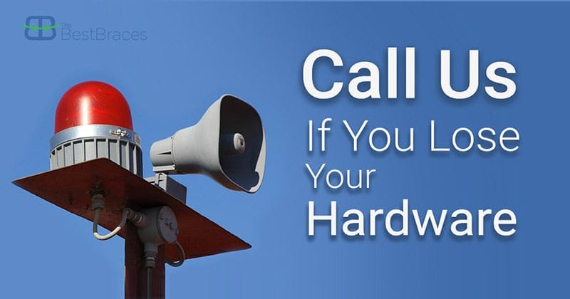 Best Braces Call Us if You Lose Your Hardware