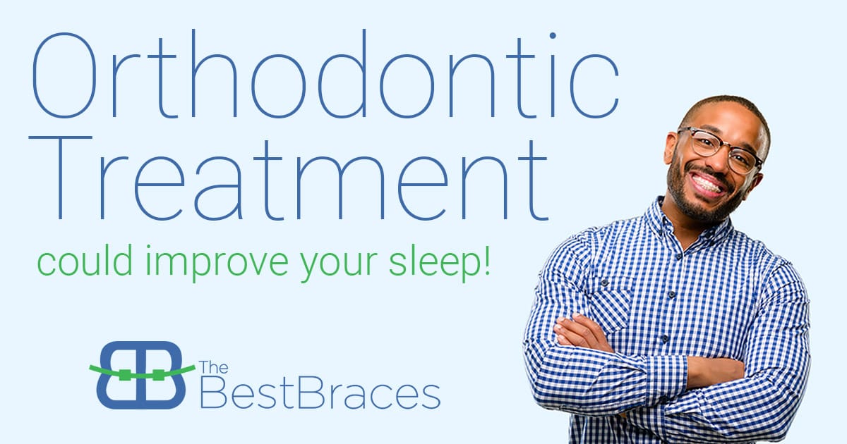 Orthodontic Treatment Could Improve Your Sleep!