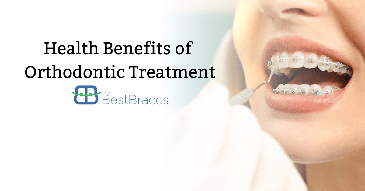 Health Benefits of Orthodontic Treatment Health Benefits of Orthodontic Treatment