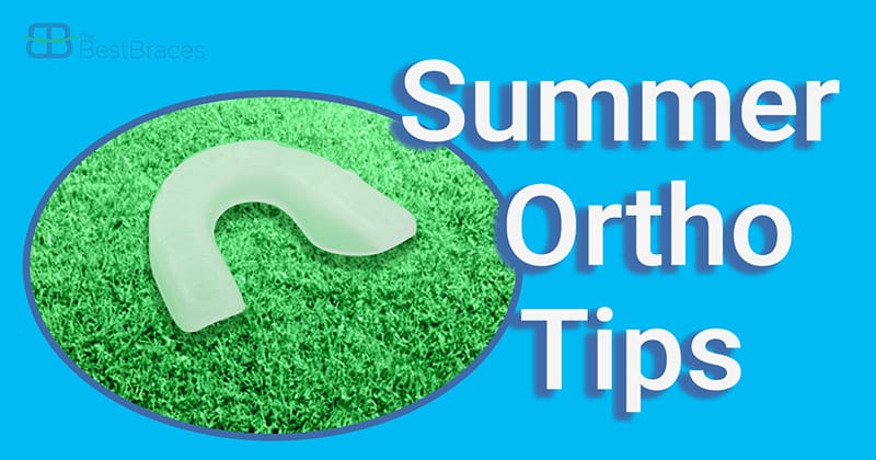 Best Braces Summer Ortho Tips Best Braces Summer Ortho Tips