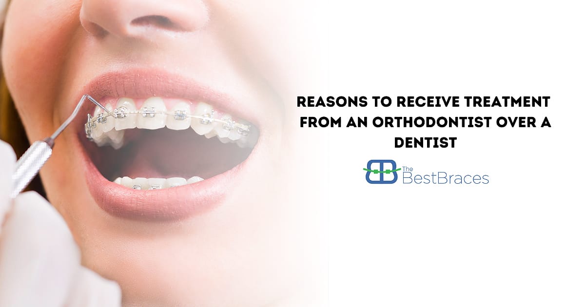 Reasons To Receive Treatment From An Orthodontist Over A Dentist
