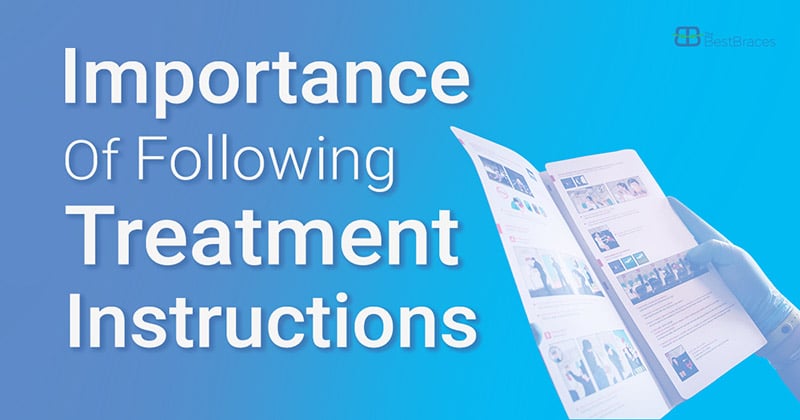 Best BracesImportance of Following Ortho Treatment Instructions Best BracesImportance of Following Ortho Treatment Instructions