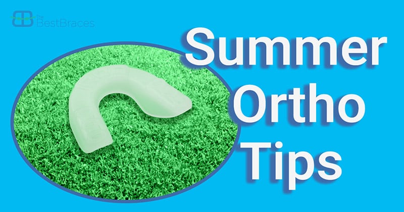 Best Braces Summer Ortho Tips Best Braces Summer Ortho Tips